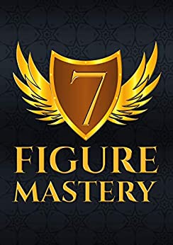 7 figure mastery